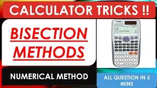Bisection Methods Calculator Tricks | Calculator Tricks to solve Bisection Methods |Numerical Method