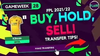 FPL GAMEWEEK 28 TRANSFER TIPS! | Buy, Hold, Sell | Gameweek 28 | Fantasy Premier League Tips 2021/22