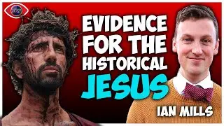 Evidence for the Historical Jesus - Ian Mills