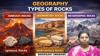 Geography types of rocks || by Bhargavi madam ||  aura ias || #geographythroughmaps #upsc2026