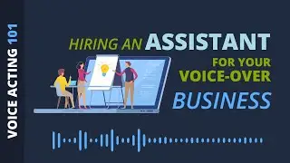 Hiring an Assistant in Your Voice-Over Business