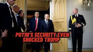 Vladimir Putin&rsquo;s Security Even Shocked Donald Trump | Inside the World&rsquo;s Most Extreme Protection