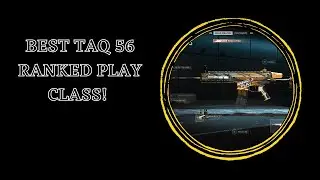 **NEWLY UPDATED TAQ 56 CLASS SETUP** (Season 3 MWII) For Ranked Play!