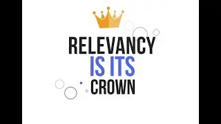 If Content is King, Relevance is its Crown