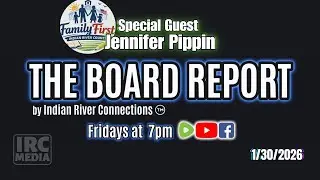 The Board Report by IRC Media with Family First Chairwoman Jennifer Pippin