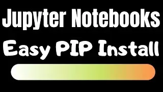 Jupyter Notebooks Quick PIP Installation