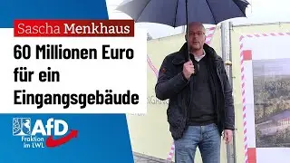 60 Millionen f&uuml;r ein Eingangsgeb&auml;ude! AfD-Fraktion im LWL besichtigt Baustelle