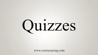 How To Say Quizzes