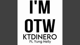 I'm OTW (feat. Yung Nelly)