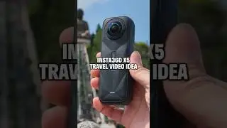 Insta360 X5 Easy Travel Video Idea
