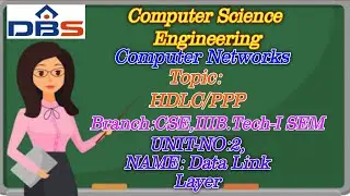 HDLC and Point to point protocol | Data link Layer | Computer Network | Online Education | DBS Talks