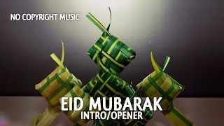 Eid Mubarak | Opener (No Copyright Music)