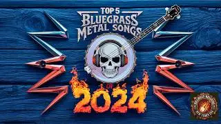 5 Bluegrass Metal Anthems to ROCK Your New Years Eve