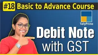 #18 Tally Prime- Debit note entry करने का सबसे आसान तरीका | Debit note with GST