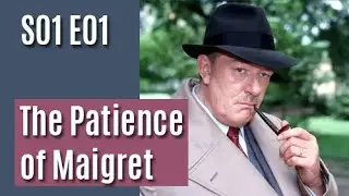Maigret S01E01 - The Patience of Maigret / full episode