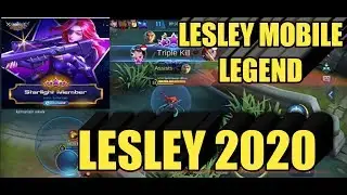 lesley mobile legend || Lesley build 2020 || Lesley skin starlight 2020