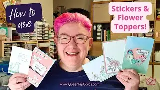How to use Toppers and Stickers on Your Cards