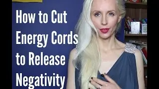 How To Cut Energy Cords That Connect You To Negative People