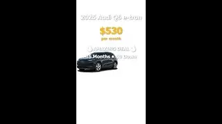 2025 Audi Q6 e-tron - Only $530/month! #Shorts