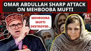 &ldquo;Mehbooba Mufti Destroyed J&K&hellip;&rdquo;: Omar Abdullah Sharp Attack On PDP Leader | ET Now | Latest News