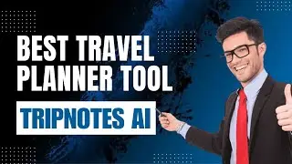 Best Free Travel Planner AI Tool | What is Tripnotes AI Tool | Tripnotes AI Review | T4Techster