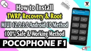 Как установить TWRP Recovery и получить рут на POCO F1 (метод 2022 года) Работает на MIUI 12.0.3....