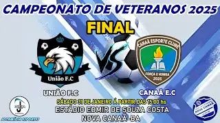 FINAL- UNIÃO FC x CANAÃ EC 1º Tempo