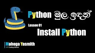 Python Installation Step by Step | Sinhala Python Tutorial for Beginners | ICT | Lesson 01