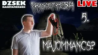 🔴Phasmophobia - LIVE - 5. Rész - Kívánságteljesítő Majommancs?