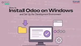 How to Install Odoo and Set Up the Development Environment on Windows