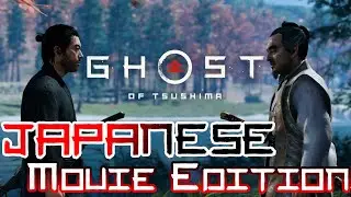 JAPANESE Movie Edition | Ghost of Tsushima FULL GAME All Cutscenes Playthrough