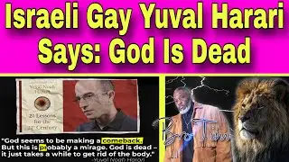Israeli Gay Yuval Harari Says: God Is Dead