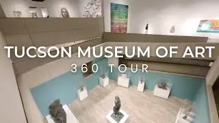 Tucson Museum of Art - 360 Degree Tour