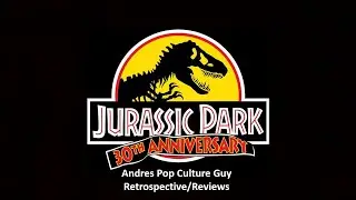 Jurassic Park(1993)Andres Pop Culture Guy Retrospective/Reviews