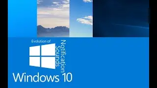 Evolution of Windows 10 Notification Sounds