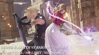 FF7 REBIRTH - CLOUD & AERITH VS BAHAMUT ARISEN [ NO MATERIA / NO LIMIT / NO DAMAGE ]