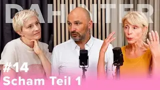 Scham Teil 1 - Dahinter Podcast #14