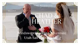 Chad and Heather's Windswept Wedding Adventure   Utah Salt Flats Wedding