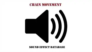 Chain Movement Sound Effect