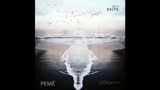 Pem&euml; - Dark Baltic [EKAR050]