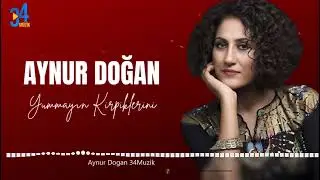 Aynur Doğan Yummayın Kirpiklerini| © 34Müzik]