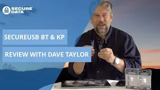 SecureUSB BT & KP Review with Dave Taylor