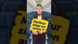 Quel est le meilleur si&egrave;ge en avion ?!
