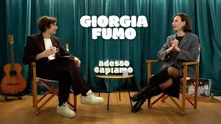 adessocapiamo GIORGIA FUMO Ep. 37