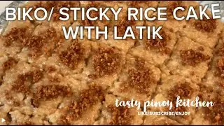 BIKO WITH LATIK/STICKY RICE CAKE/TASTY PINOY KITCHEN