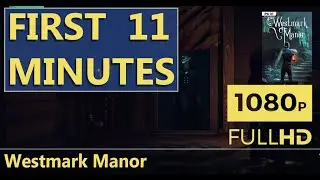 FIRST LOOK | Westmark Manor | HD GAMEPLAY