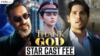 Thank God: Amid All Legal Controversies Going Around, A Look At Hefty Star Cast Fees For The Film