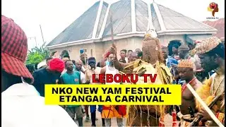 NKO NEW YAM FESTIVAL - ETANGALA CARNIVAL 2024