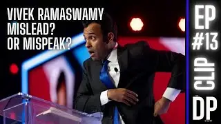 DP Show Ep. 13 Clip: Vivek Ramaswamy on Parents' Immigration Status &ndash; Campaign Comments Conflict?