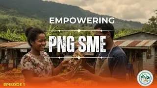 Empowering PNG SME | Episode 1